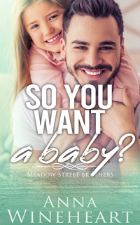 So You Want A Baby?