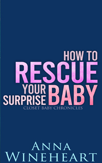 How to Rescue Your Surprise Baby